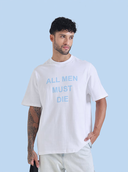 All Men Must Die T-Shirt